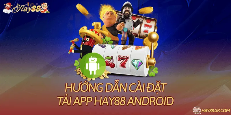 Tải Hay88 app trên Android